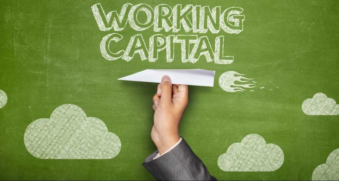 Let Working Capital Work for You